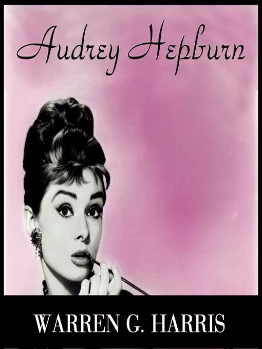 Title details for Audrey Hepburn by Warren G. Harris - Available